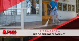 Is It Time for a Bit of Spring Cleaning?